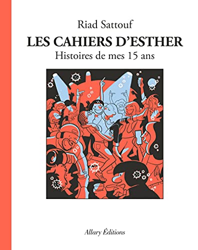 CAHIERS D'ESTHER (LES) - T6- HISTOIRES DE MES 15 ANS