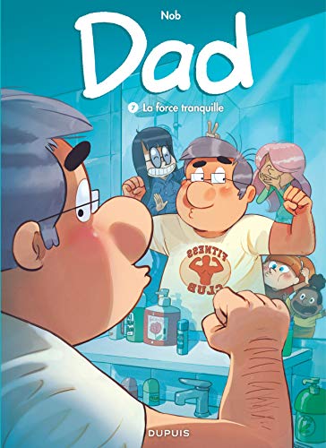 LA DAD - TOME 7 - FORCE TRANQUILLE